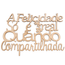 Frase A Felicidade so e real quando compartilhada